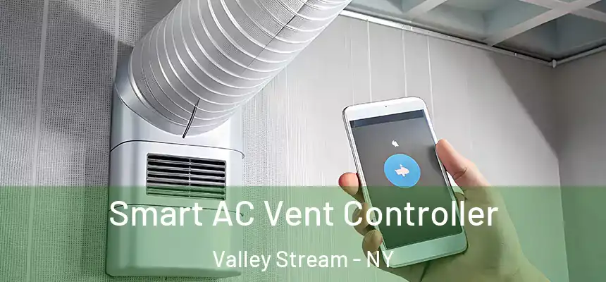 Smart AC Vent Controller Valley Stream - NY